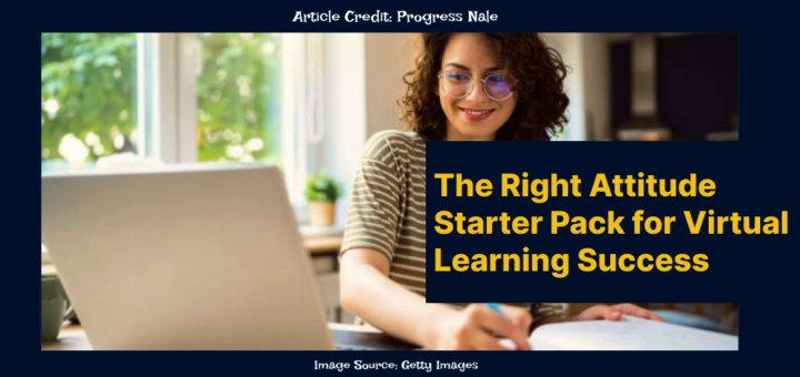 The Right Attitude Starter Pack for Virtual Learning Success